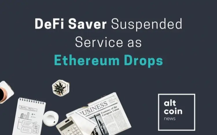DeFi Saver was Forced to Suspended its Processes due to Problems in Ethereum Network